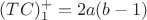 $(TC)^+_1=2a(b-1)$