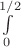 $\int\limits_{0}^{1/2}$