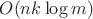$O(n k \log m)$