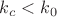 $k_c < k_0$ $k_c < k_0$