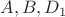 $A,B,D_1$