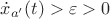 $\dot x_{a'}(t) > \varepsilon > 0$
