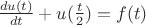 $\frac{du(t)}{dt} + u(\frac{t}{2}) = f(t)$ $\frac{du(t)}{dt} + u(\frac{t}{2}) = f(t)$
