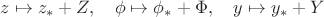 $z\mapsto z_*+Z,\quad \phi\mapsto\phi_*+\Phi,\quad y\mapsto y_*+Y$ $z\mapsto z_*+Z,\quad \phi\mapsto\phi_*+\Phi,\quad y\mapsto y_*+Y$