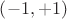 $\left(-1,+1 \right)$