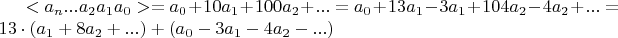 $<a_n...a_2a_1a_0> =a_0+10a_1+100a_2+...=a_0+13a_1-3a_1+104a_2-4a_2+...=13\cdot(a_1+8a_2+...)+ (a_0-3a_1-4a_2-...)$