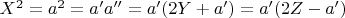$X^2=a^2=a'a''=a'(2Y+a')=a'(2Z-a')$