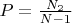 $P=\frac{N_2}{N-1}$