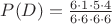 $P(D)=\frac{6\cdot1\cdot5\cdot4}{6\cdot6\cdot6\cdot6}$