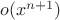 $o(x^{n+1})$