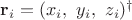 $\mathbf{r}_i = (x_i, \ y_i, \ z_i)^\dagger$
