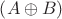 $\left( {A \oplus B} \right)$