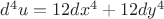 $d^4u=12dx^4+12dy^4$