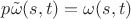$p\tilde{\omega}(s,t)=\omega(s,t)$