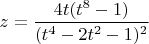 $z=\dfrac{4t(t^8-1)}{(t^4-2t^2-1)^2}$