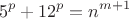 $$5^p+12^p=n^{m+1}$$