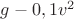 $g-0,1v^2$