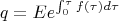 $$q=Ee^{\int_0^{\tau}f(\tau)d\tau}$$