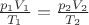$\frac{p_1V_1}{T_1}=\frac{p_2V_2}{T_2}$