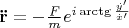 $\mathbf{\ddot{r}}=-\frac{F}{m}e^{i\arctg\frac{\dot{y}'}{\dot{x}'}}$