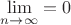 $\lim\limits_{n\to\infty}^{}=0$