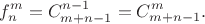 $$ f^m_n=C^{n-1}_{m+n-1}=C^{m}_{m+n-1}.$$