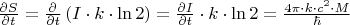 $\frac{{\partial S}}{{\partial t}} = \frac{\partial }{{\partial t}}\left( {I \cdot k \cdot \ln 2} \right) = \frac{{\partial I}}{{\partial t}} \cdot k \cdot \ln 2 = \frac{{4\pi  \cdot k \cdot {c^2} \cdot M}}{\hbar }$