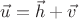 $\vec u=\vec h+\vec v$