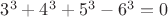 $3^3+4^3+5^3-6^3=0$