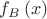 $f_B \left(x \right)$