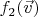 $f_2(\vec v)$