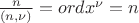 $\frac{n}{(n,\nu)}=ordx^\nu=n$