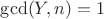 $\gcd(Y,n)=1$