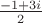 $\frac{-1+3i}{2}$