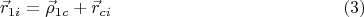$$\vec r_{1i}=\vec\rho_{1c}+\vec r_{ci}\eqno (3)$$