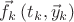 $\vec{f}_{k}\left(t_k,\vec{y}_{k}\right)$