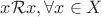$x\mathcal Rx, \forall x \in X$