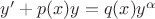 $y'+p(x)y=q(x)y^{\alpha}$