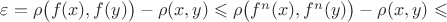 $\varepsilon=\rho\bigl(f(x),f(y)\bigr)-\rho(x,y)\leqslant\rho\bigl(f^n(x),f^n(y)\bigr)-\rho(x,y)\leqslant$