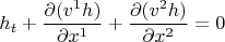 $$h_t+\frac{\partial (v^1 h)}{\partial x^1}+\frac{\partial (v^2 h)}{\partial x^2}=0$$