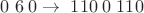 $0\;6\;0\to \; 110\; 0\; 110$