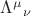 $\Lambda^{\mu}{}_{\nu}$