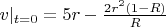 $v|_{t=0} = 5r - \frac {2 r^2 (1-R)} R$