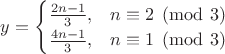 $y = \begin{cases} \frac{2n-1}{3}, & n \equiv 2 \pmod 3 \\ \frac{4n-1}{3}, & n \equiv 1 \pmod 3 \end{cases}$