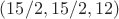 $(15/2,15/2,12)$