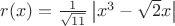 $r(x)=\frac{1}{\sqrt{11}} \left |  x^3-\sqrt{2}x \right |$