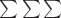 $\sum\sum\sum$