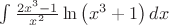$\[\int {\frac{{2x^3  - 1}}{{x^2 }}\ln \left( {x^3  + 1} \right)dx}\]$