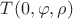 $T(0,\varphi,\rho )$ $T(0,\varphi,\rho )$