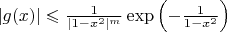 $|g(x)|\leqslant\frac{1}{|1-x^2|^m}\exp\left(-\frac{1}{1-x^2}\right)$